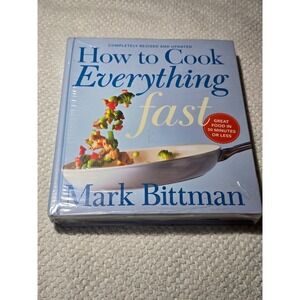 How To Cook Everything Fast Revised Edition by Mark Bittman Hardcover Like New